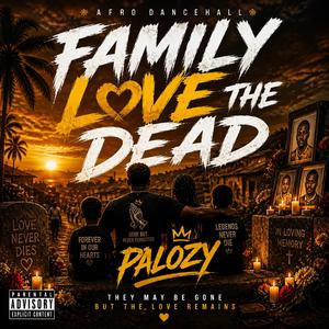 FAMILY LOVE THE DEAD