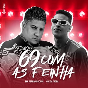 69 Com as Feinha