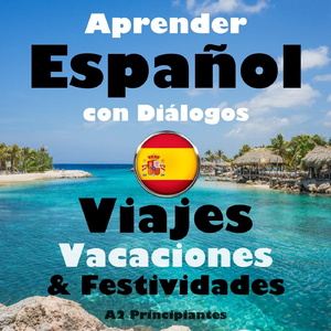 Diálogo 8: Planificar Unas Vacaciones