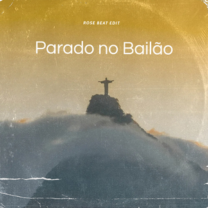 Parado No Bailão (Remix)