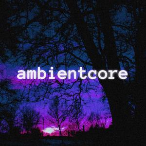 ambientcore