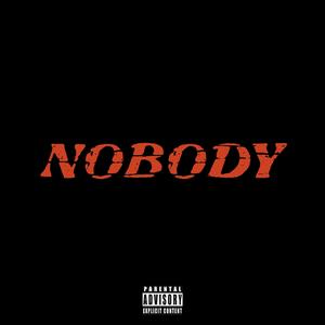 Nobody (feat. BlackRabbit Skinny)