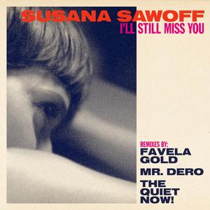 I'll still miss you (Favela Gold Remix)