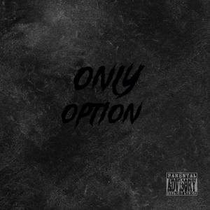 Only Option