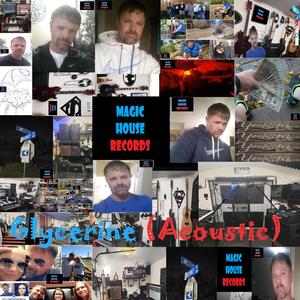 Glycerine (Acoustic) (Acoustic) (Acoustic)