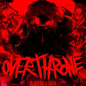 Overthrone (Friday Night Dustin') (Vocals)
