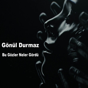 Bu Gözler Neler Gördü