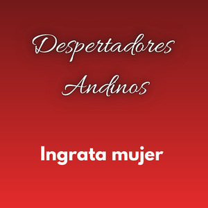 Ingrata Mujer