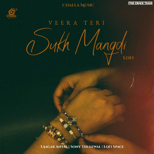 Veera Teri Sukh Mangdi (Lofi)
