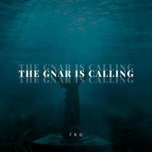 The Gnar is Calling!