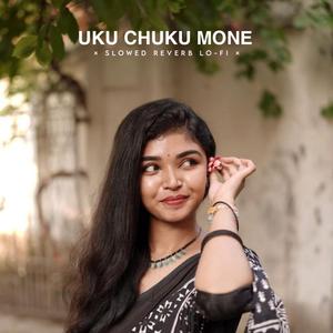 Uku Chuku Mone (Slowed Reverb Lo-fi)