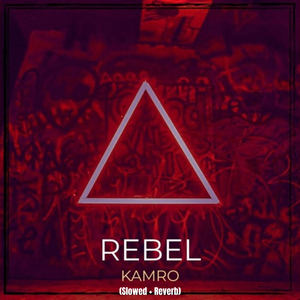 Rebel (Slowed + Reverb)