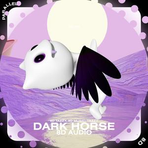 Dark Horse (she eat your heart out like jeffrey dahmer) - 8D Audio