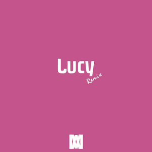 Lucy (Remix)
