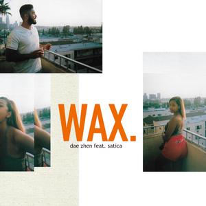 Wax (feat. Satica)