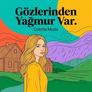 Gözlerinden Yağmur Var