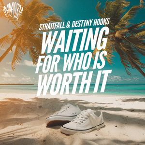 Waiting for Who Is Worth It
