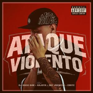ATAQUE VIOLENTO (feat. KAJOTA, MC Jhowzin & EMITE)