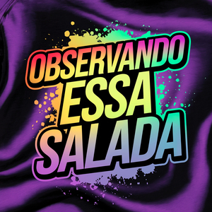 Observando Essa Salada