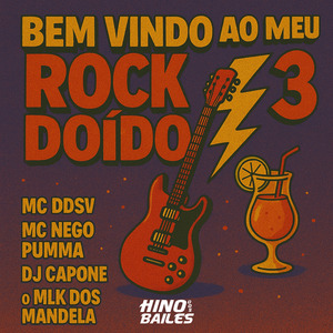 Bem Vindo ao Meu Rock Doido 3