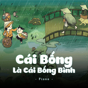 Cái bống là cái bống bình (Piano)