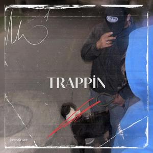 Trappin