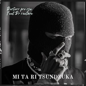 Mi ta ri tsundzuka (feat. Dr venture)