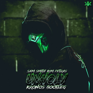 Unholy (Kronos Bootleg)