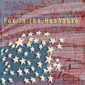 Fox in the Henhouse (gerrymander mix)