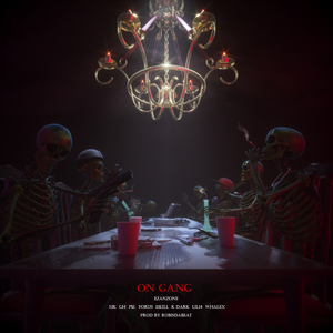 ON GANG (feat. HK, P$L, GH, 11KILL, FORUS, K DARK, LIL 14 & WHALEX)