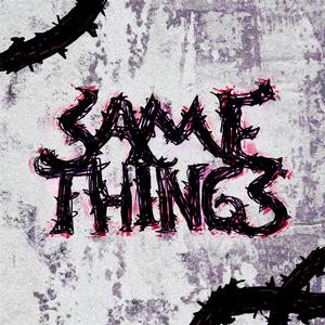 Same Things