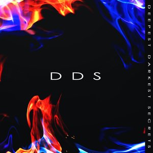 DDS (Deepest Darkest Secrets)