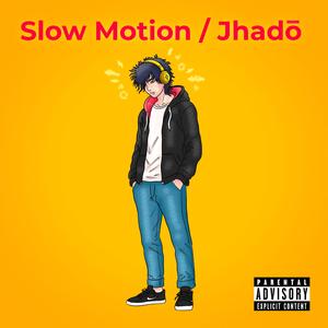 Slow Motion