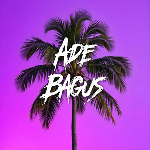 Ade Bagus (Party)