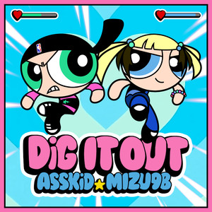 DIG IT OUT (feat. #asskidindahood)