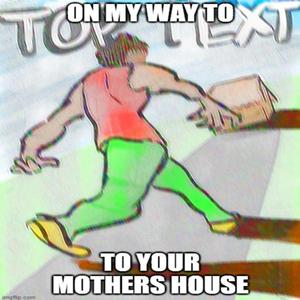 On My Way To Your Mothers House (feat. albedo)