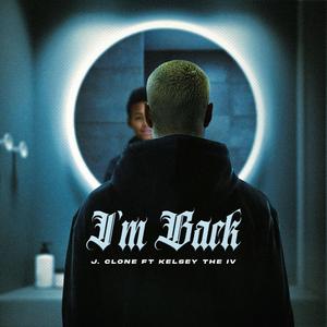 I'm back (feat. Kelsey The IV)
