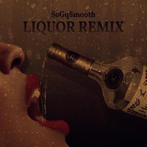 Liquor (remix)
