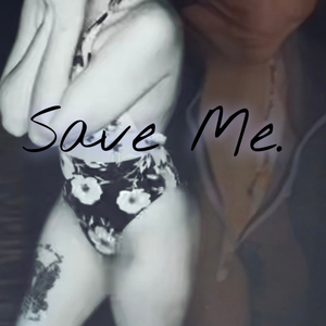 Save Me.