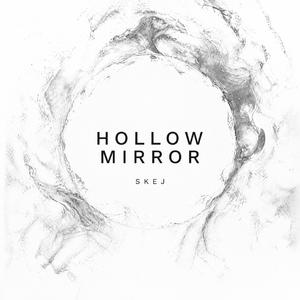 Hollow Mirror