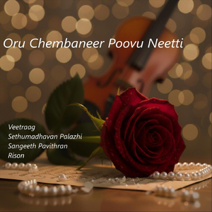 ORU CHEMBANEER POOVU NEETTI