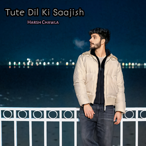 Tute Dil Ki Saajish