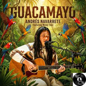 Guacamayo (feat. Matej Tkáč)