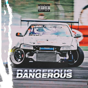 Dangerous