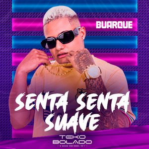 Senta Senta Suave (feat. BUARQUE)