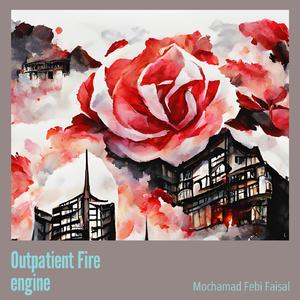 Outpatient Fire Engine