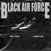 KiLLNiÑO - BLACK AIR FORCES (feat. IamBlaize)