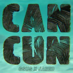 CANCUN (feat. Jared Méndez)