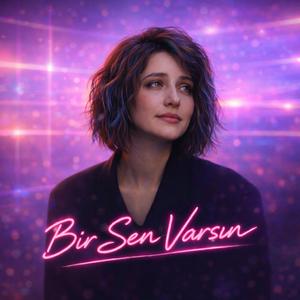 Bir Sen Varsın