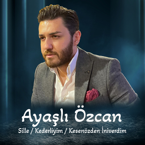 Sille / Kederliyim / Kesenözden İniverdim